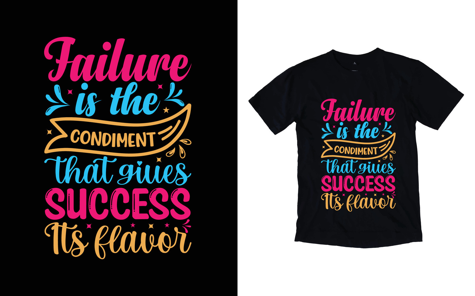 Failure is the condiment that gives success it's flavor motivational typography tshirt design