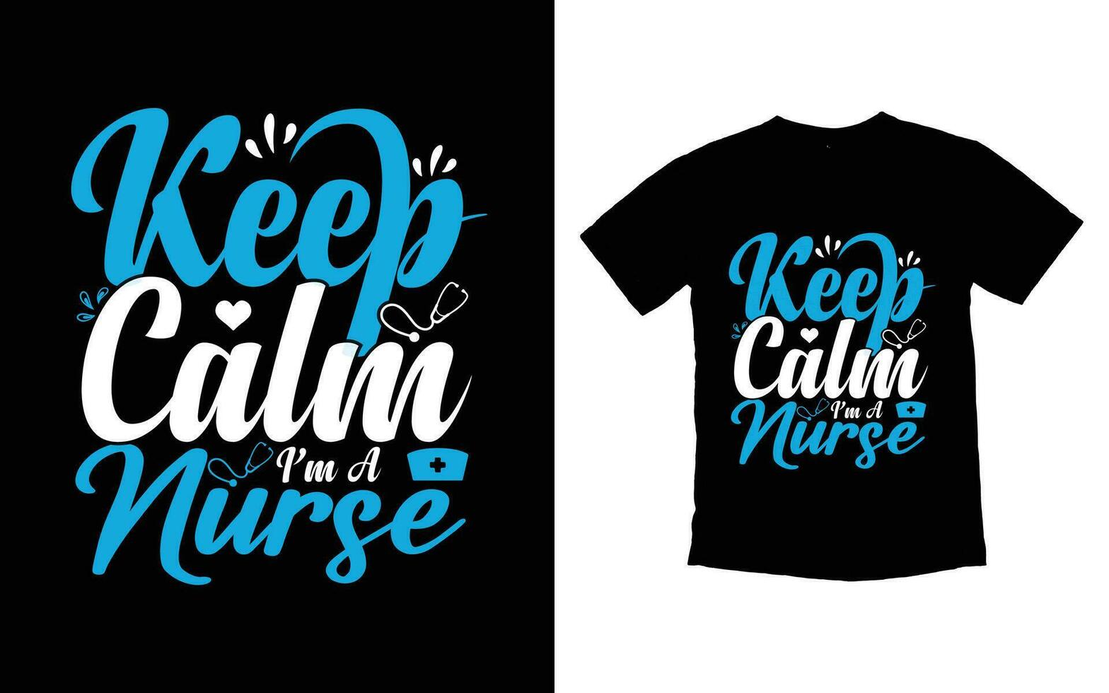 Keep calm I'm a nurse typography t shirt design vector