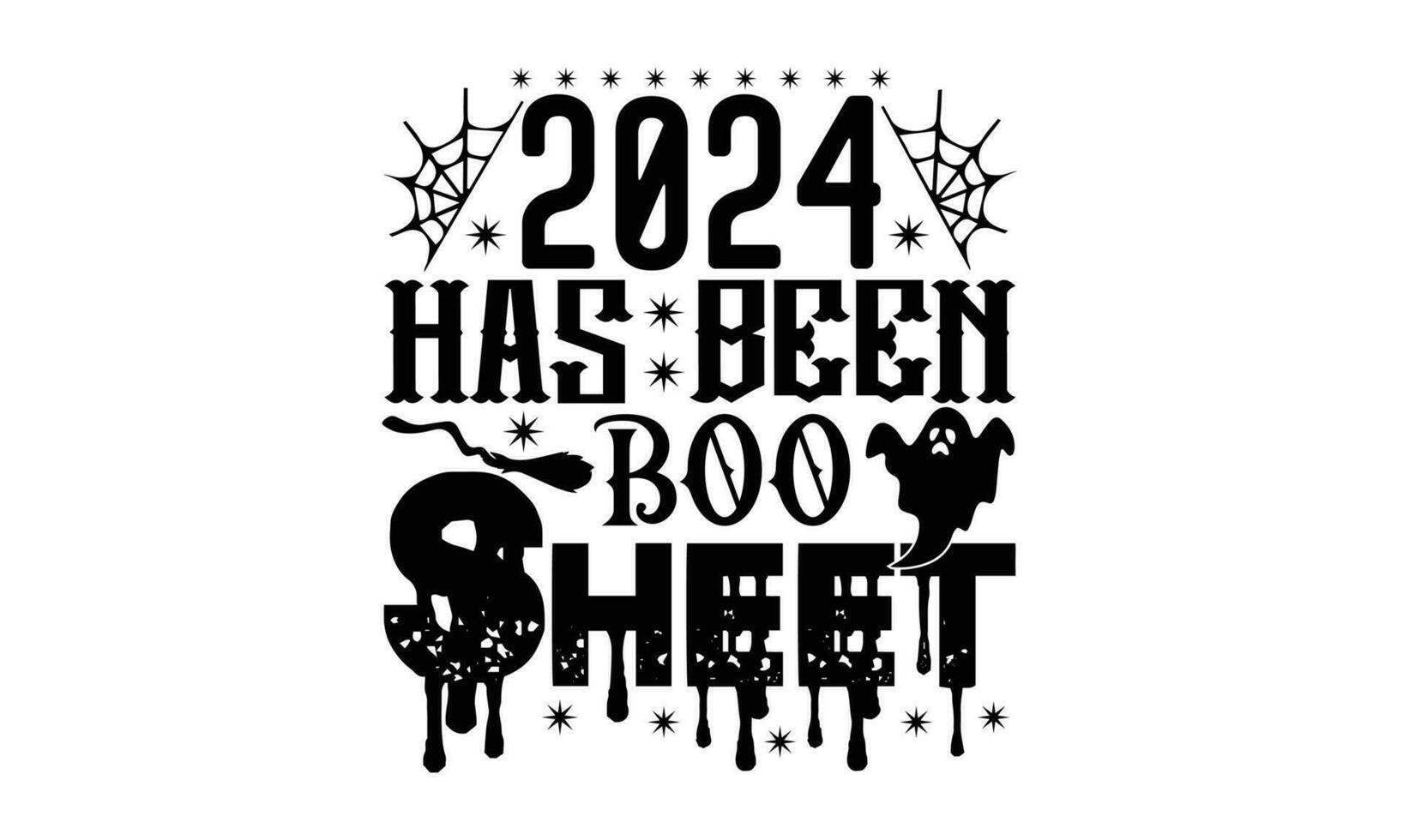 2024 Has Been Boo Sheet T Shirt vector