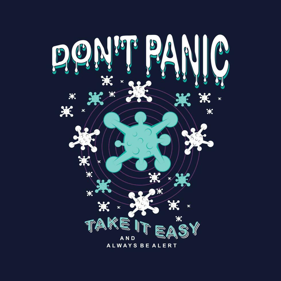 don't panic pandemic slogan lettering, abstract graphic, typography vector, t shirt print, casual style, and other use vector