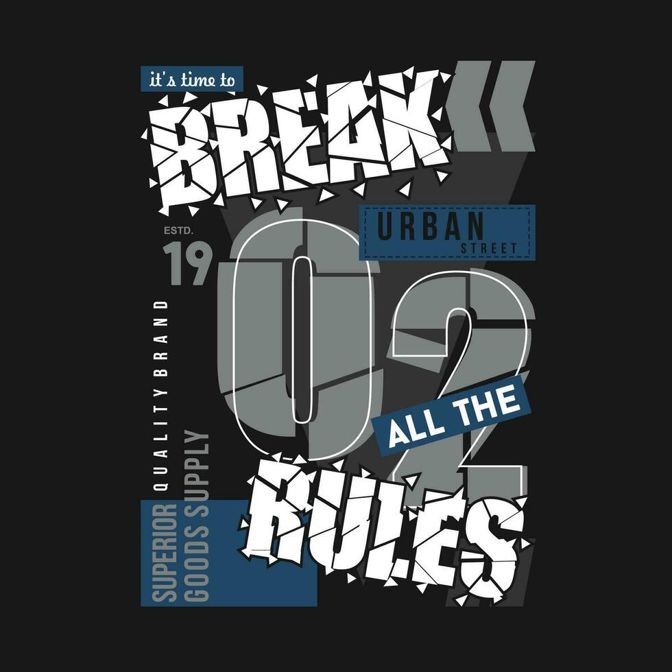 break the rules graphic design, typography vector, illustration, for print t shirt, cool modern style vector