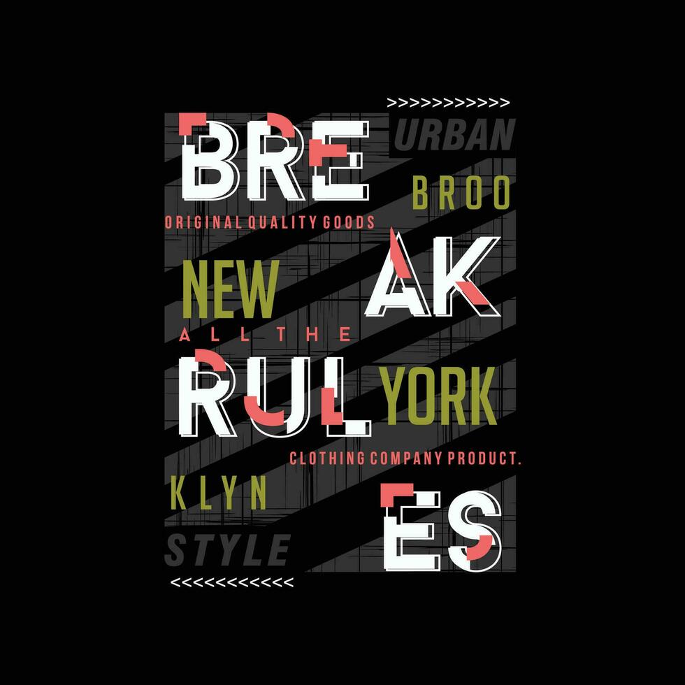 break the rules typography slogan graphic, t shirt vector, illustration, for cool casual mens style vector