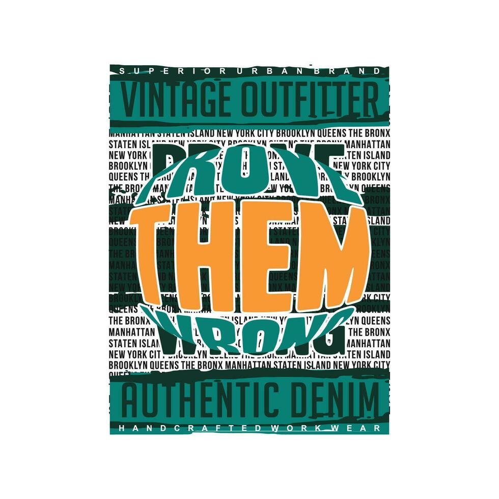 prove them wrong graphic, typography vector, illustration, for print t shirt, with tokyo japan modern style vector