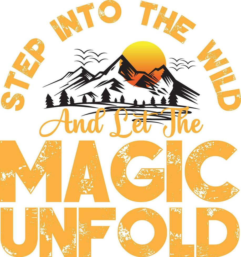 Step Into The Wild, Summer Hiking Design vector