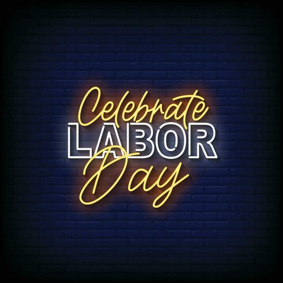 Neon Sign celebrate labor day with brick wall background vector