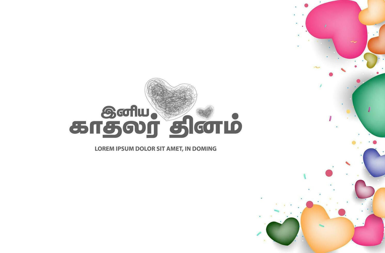 Valentine's Day, romantic concept background. Translate Tamil Text With Happy Valentine's Day Wishes, Colorful Hearts And Confetti Background. vector