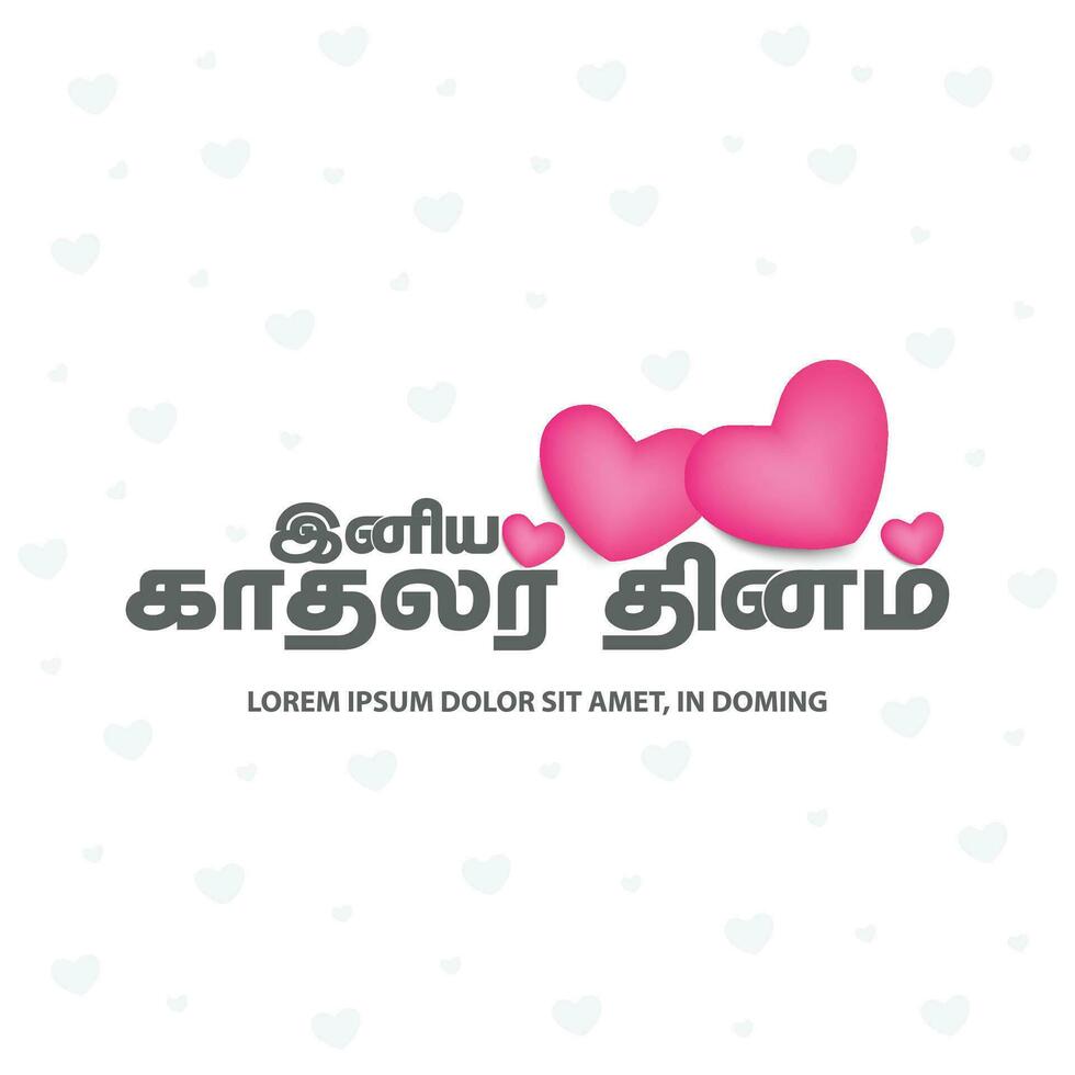 Happy Valentine's Day quote with pink hearts. for greeting card, poster, flyer, header, banner, logo and Happy Valentine's Day Translate Tamil text. vector