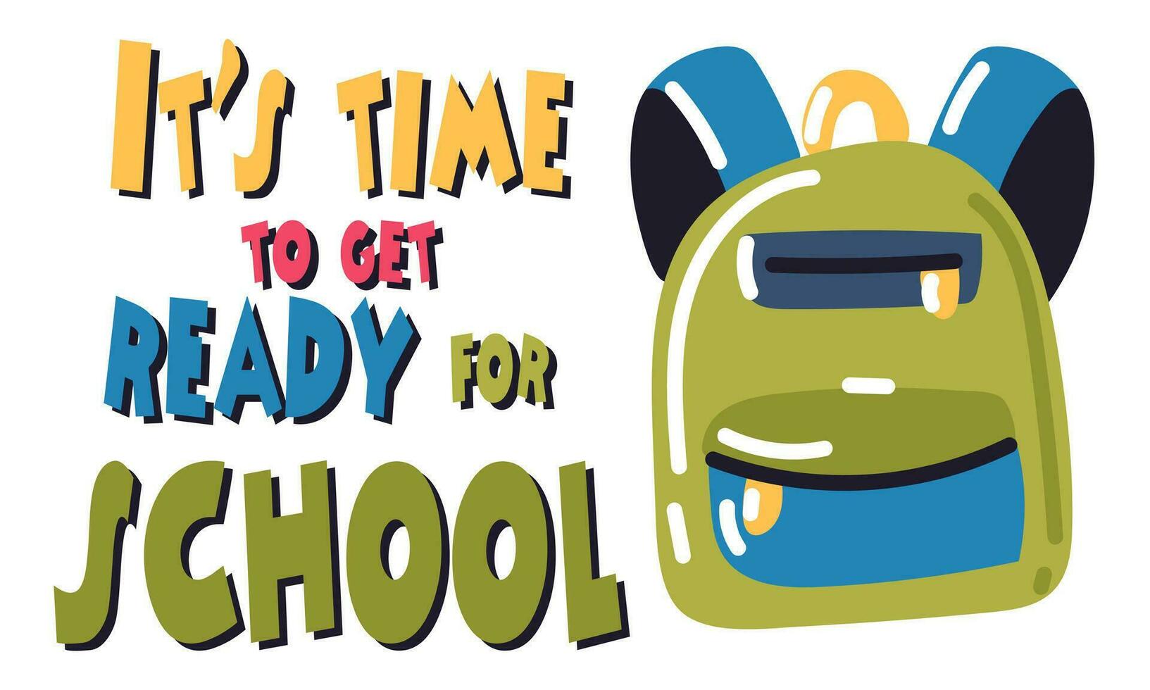 Let's go back to school vector conceptual design. Welcome back to school with a backpack. it's time to pack a backpack. Motivational postcard. Vector illustration. Children's illustration on a school