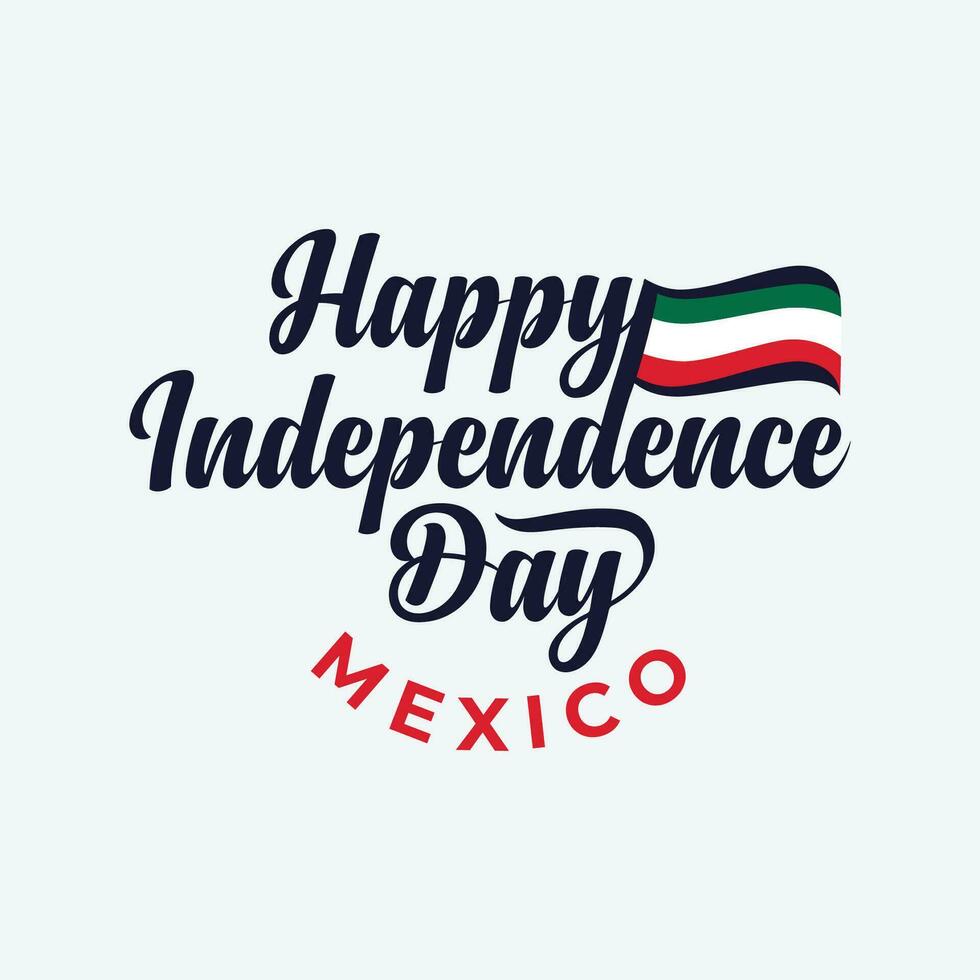 Happy Independence Day of Mexico Vector illustration. Mexico national flag isolated on white background. Independence day typography and lettering banner, poster, greeting template design.