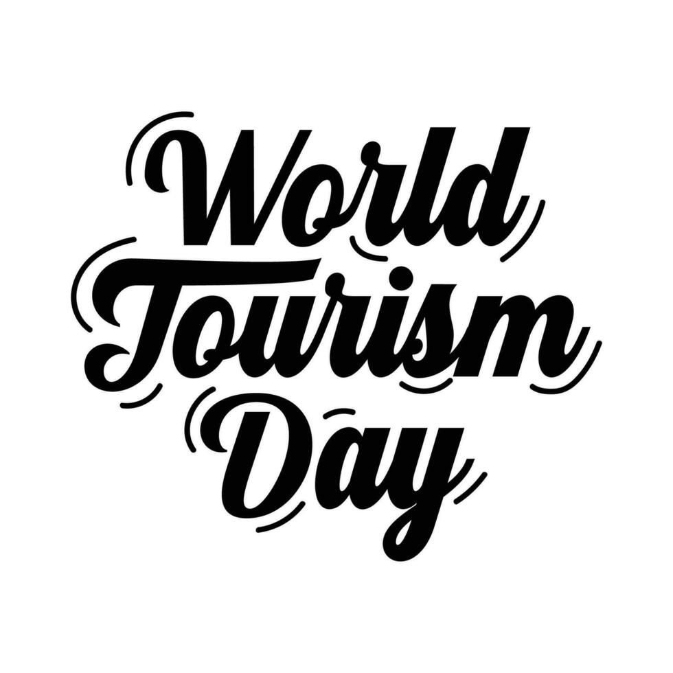 World Tourism day vector lettering illustration. Tour and Travel typography t shirt design. Hand drawn text for tourism banner, poster, template design.