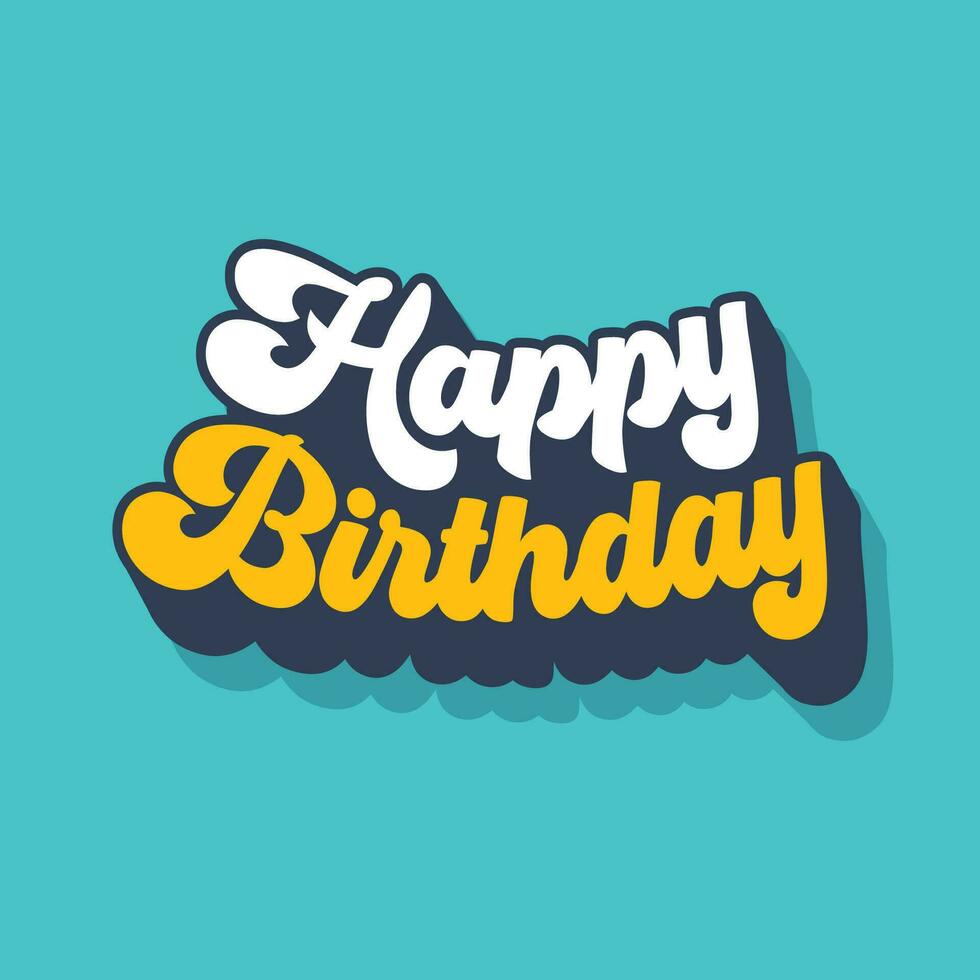 Happy Birthday retro style lettering vector text greeting card. Bold style doodle fonts typography to wishing Happy birthday. Retro Vintage Custom Typographic Composition. Calligraphic Phrase.