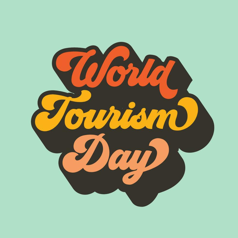 World Tourism Day vector retro style typography. Travel concept. Tourism Day banner, poster. Tour and Travel typography t shirt design.