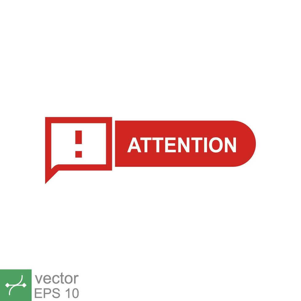 Red attention button. Simple flat style. Exclamation mark in speech bubble, danger warning, hazard, banner design. Vector illustration isolated on white background. EPS 10.