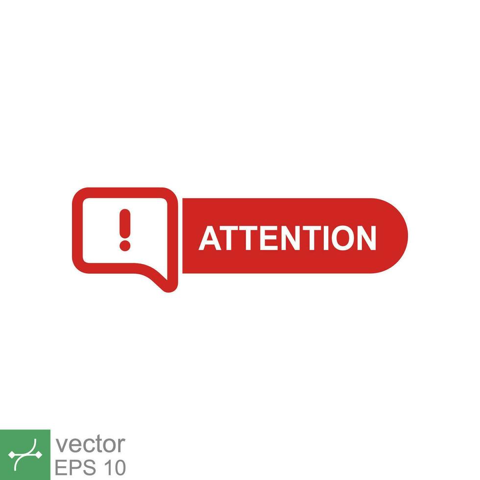 Red attention button. Simple flat style. Exclamation mark in speech bubble, danger warning, hazard, banner design. Vector illustration isolated on white background. EPS 10.