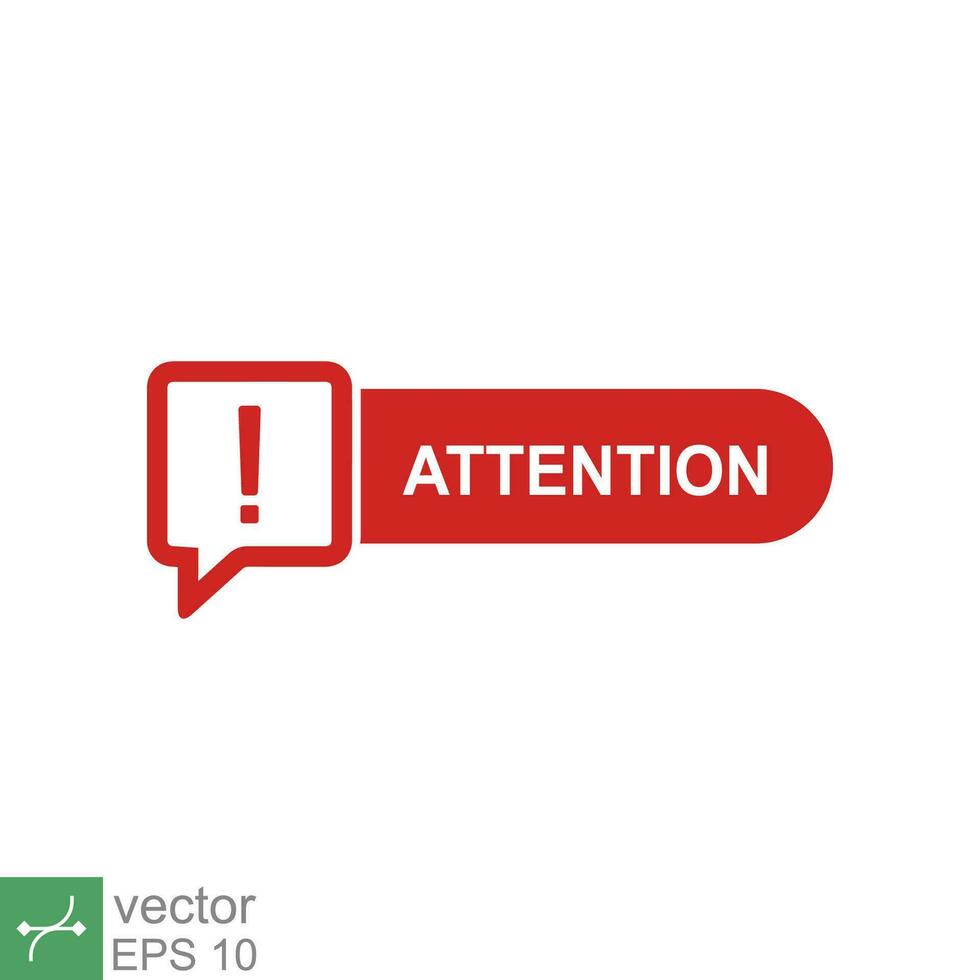 Red attention button. Simple flat style. Exclamation mark in speech bubble, danger warning, hazard, banner design. Vector illustration isolated on white background. EPS 10.