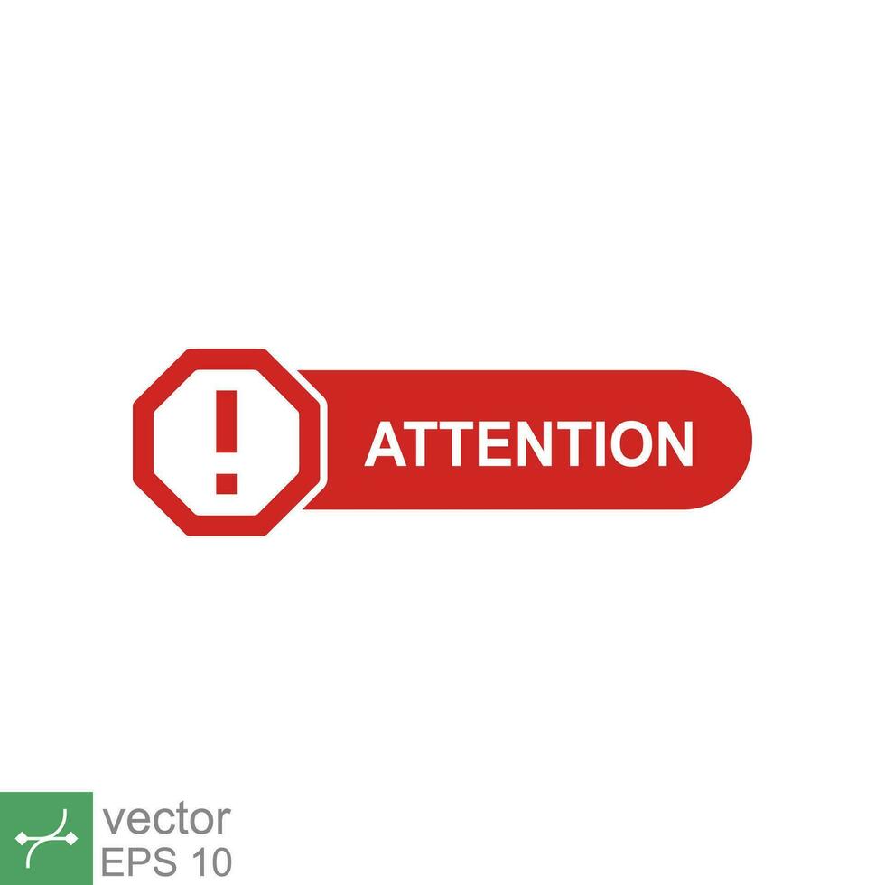 Red attention button. Simple flat style. Exclamation mark in speech bubble, danger warning, hazard, banner design. Vector illustration isolated on white background. EPS 10.