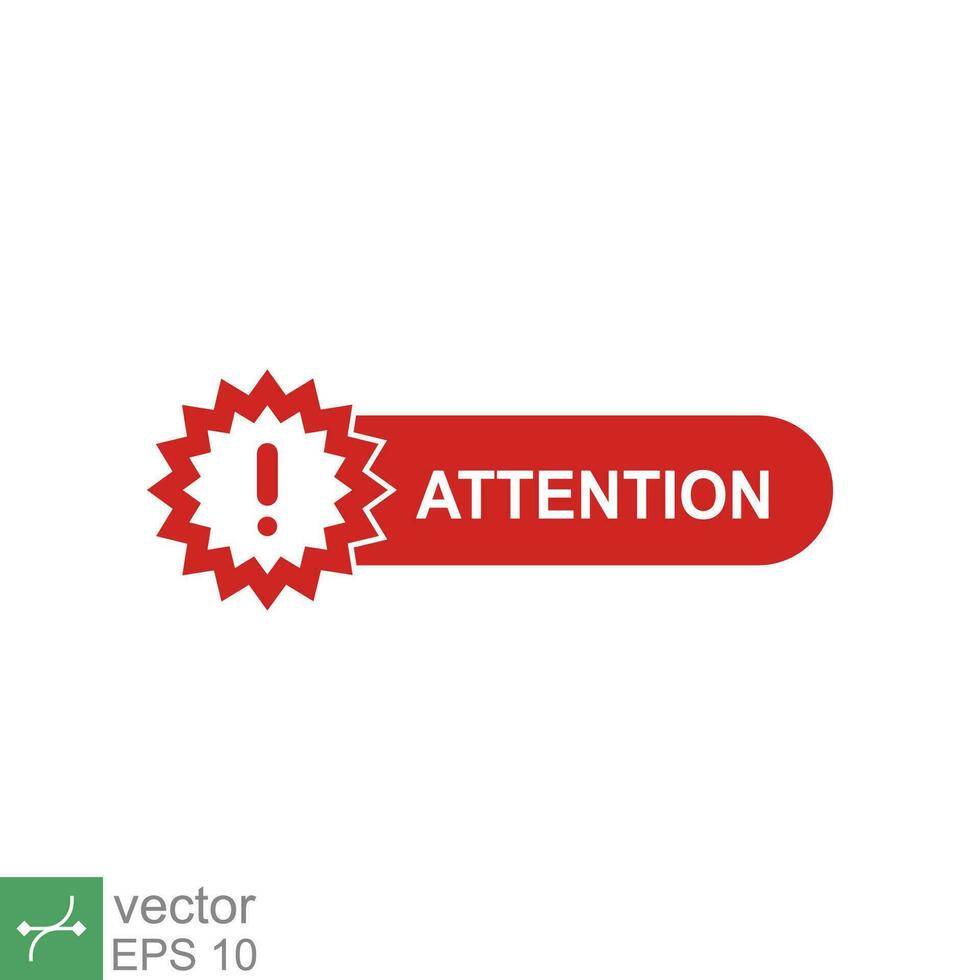 Red attention button. Simple flat style. Exclamation mark in speech bubble, danger warning, hazard, banner design. Vector illustration isolated on white background. EPS 10.