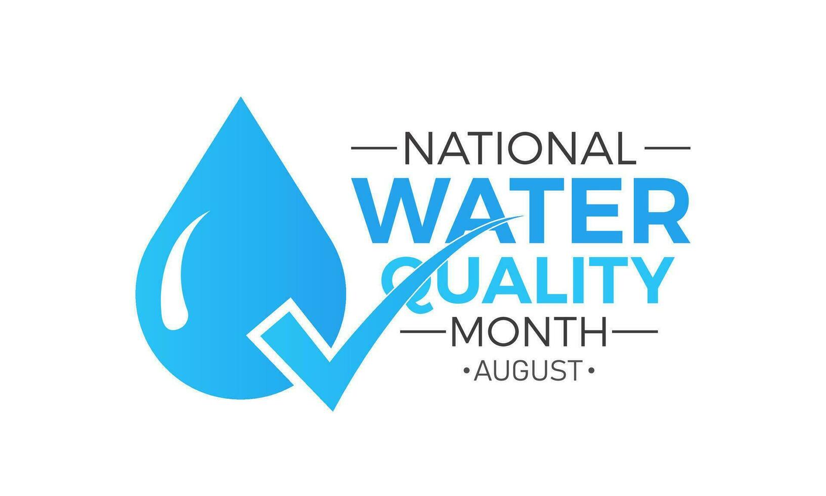 National water quality month is observed every year in august. August is national water quality month. Vector template for banner, greeting card, poster with background. Vector illustration.