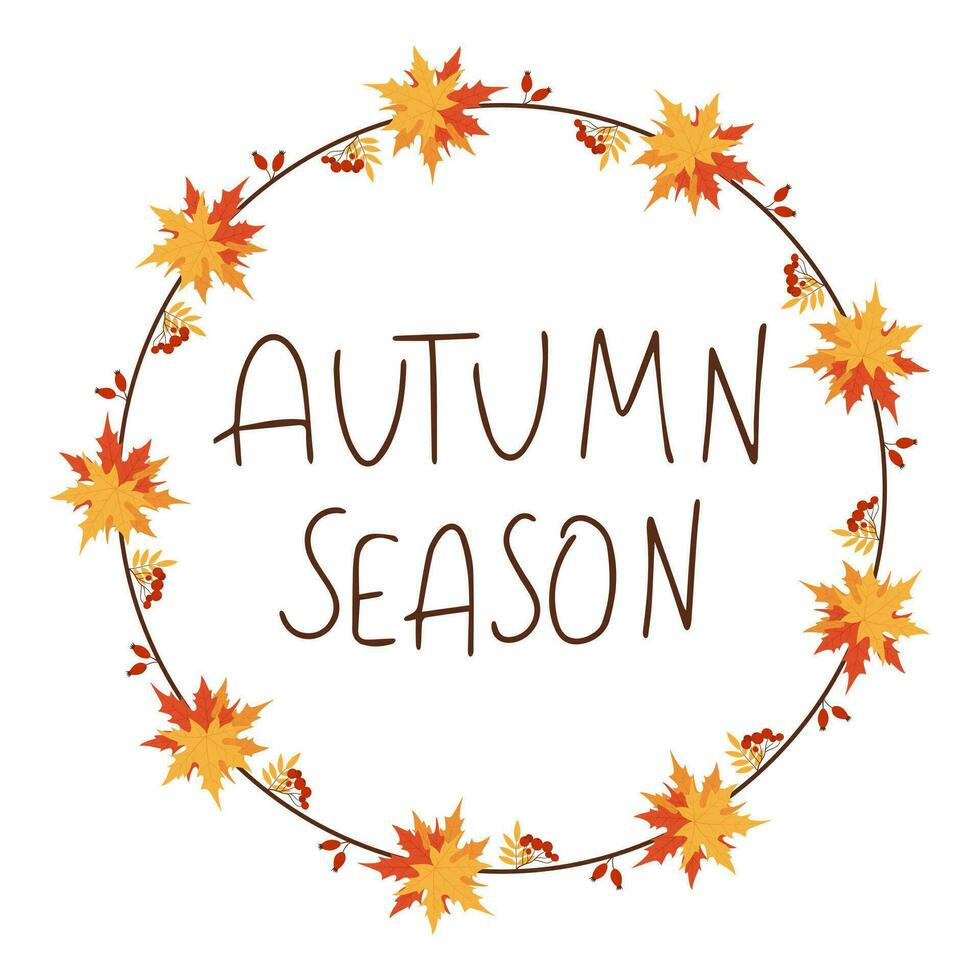 Autumn season handwritten text in a round frame with leaves. Vector illustration in flat style