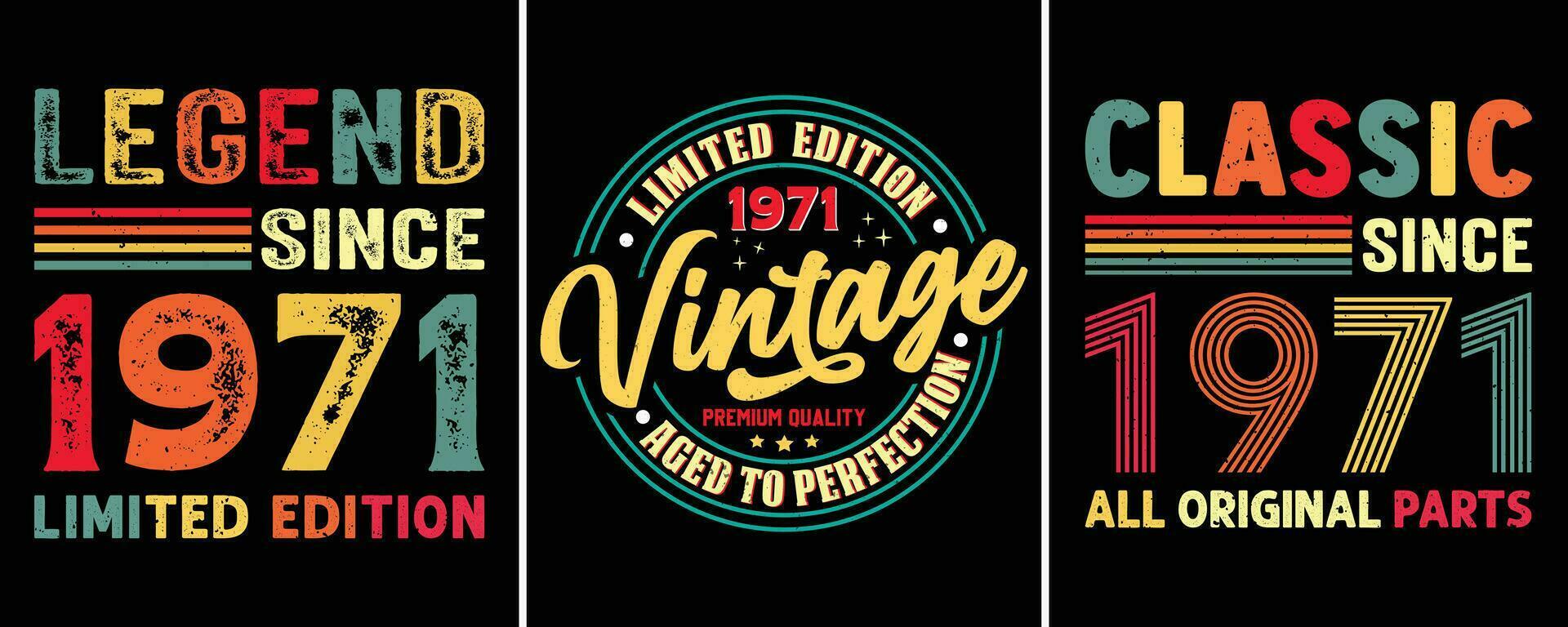 Legend Since 1971 Limited Edition, Limited Edition 1971 Vintage Premium Quality Aged to Perfection, Classic Since 1971 All Original Parts, T-shirt Design For Birthday Gift vector