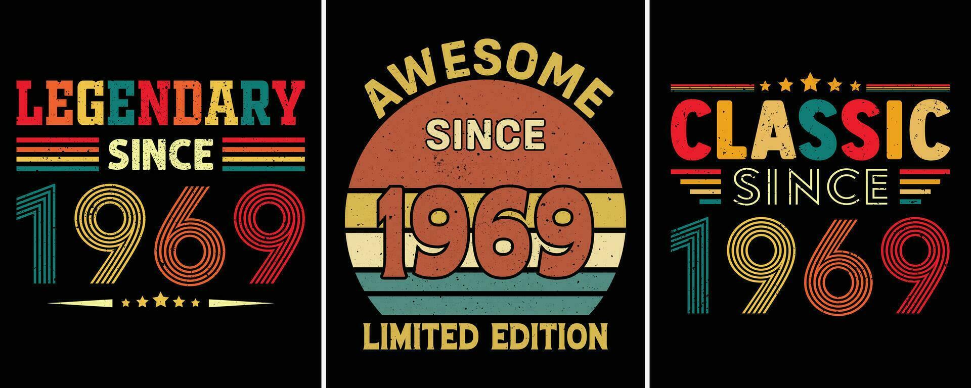 Legendary Since 1969, Awesome Since 1969 Limited Edition, Classic Since 1969, T-shirt Design For Birthday Gift vector