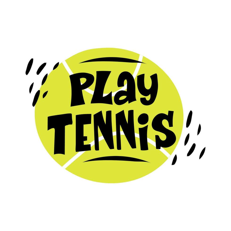 Play tennis hand drawn vector lettering quote. Motivational sport slogans with tennis balls and racket on white background. Competitive game, healthy lifestyle concept.