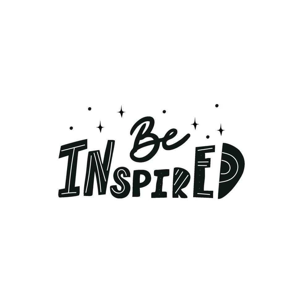 Motivational phrase BE INSPIRED for postcards, posters, stickers, etc. vector