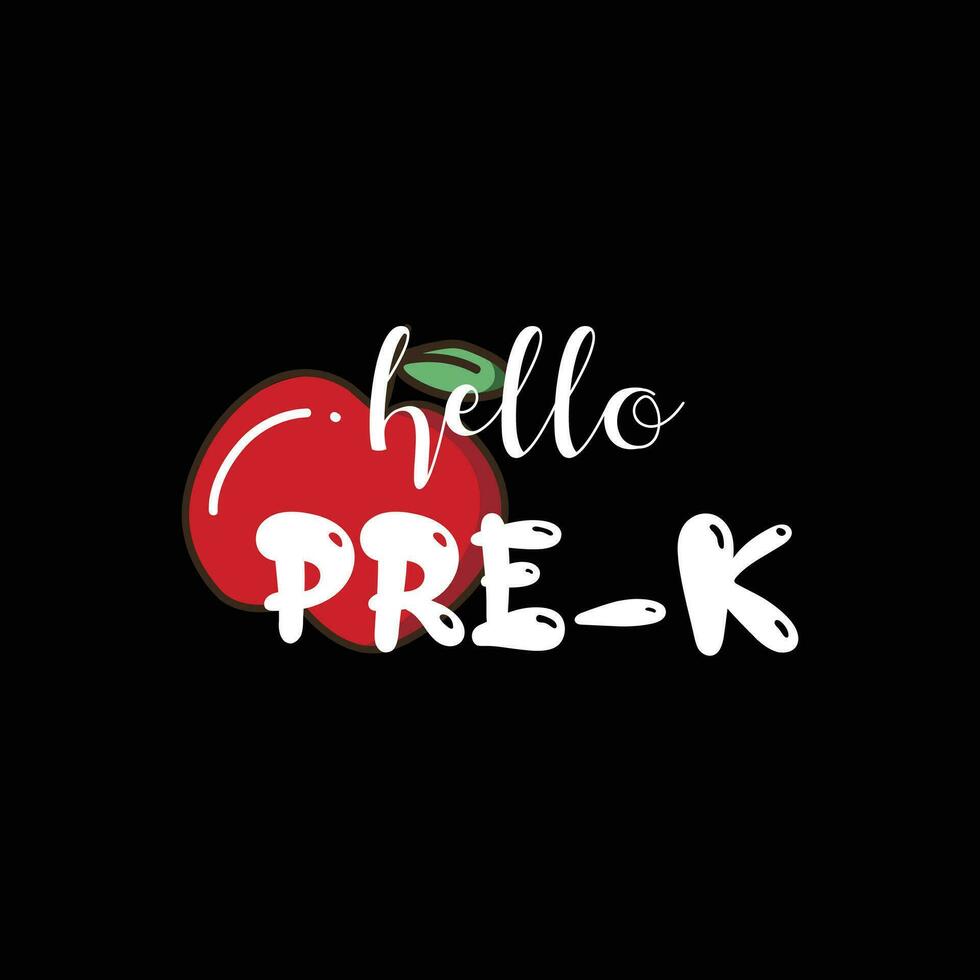 Hello School Hello Pre-K Back To School T shirt vector