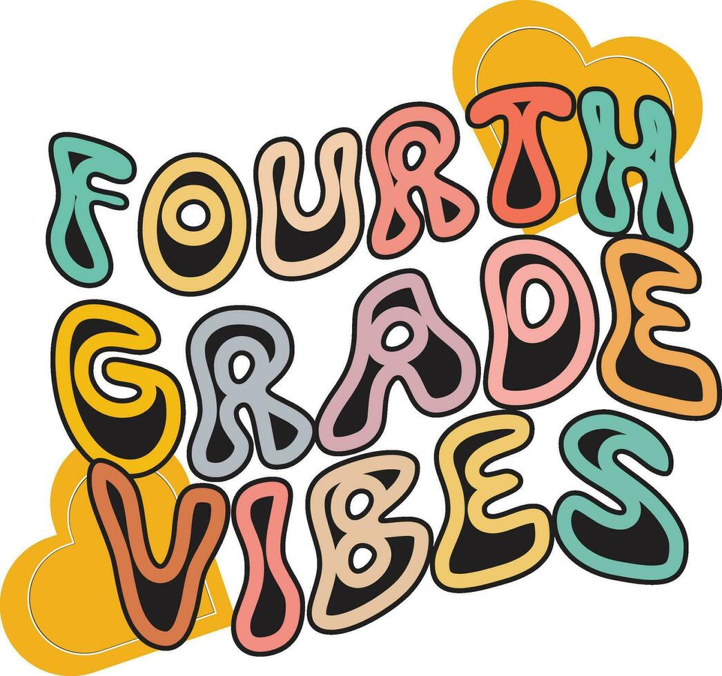 Fourth Grade Vibes T-shirt, Back To School T-shirt, Hello School Shirt, Teacher SVG, School Shirt for Kids, Kindergarten School svg, vector
