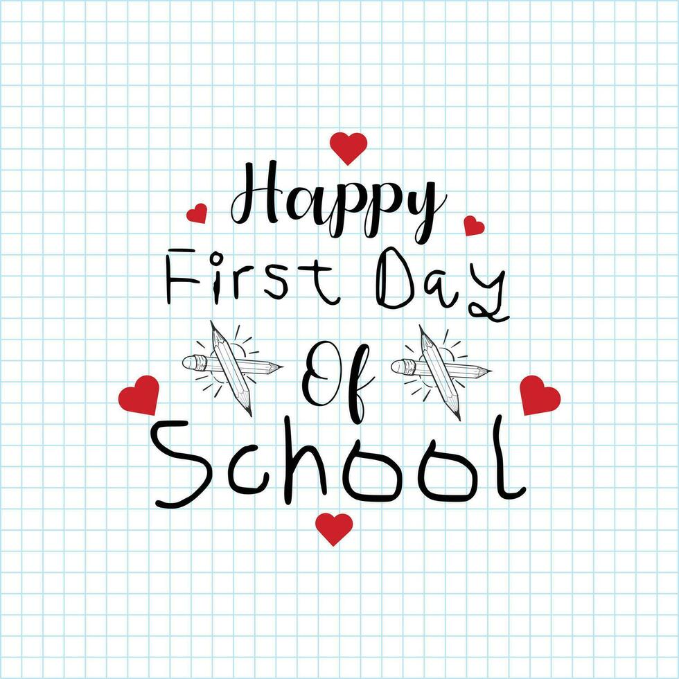 happy first day of school T shirt design. Back To School typography funny t shirt design. Good for T shirt print, poster, card, label, and other decoration for children. vector