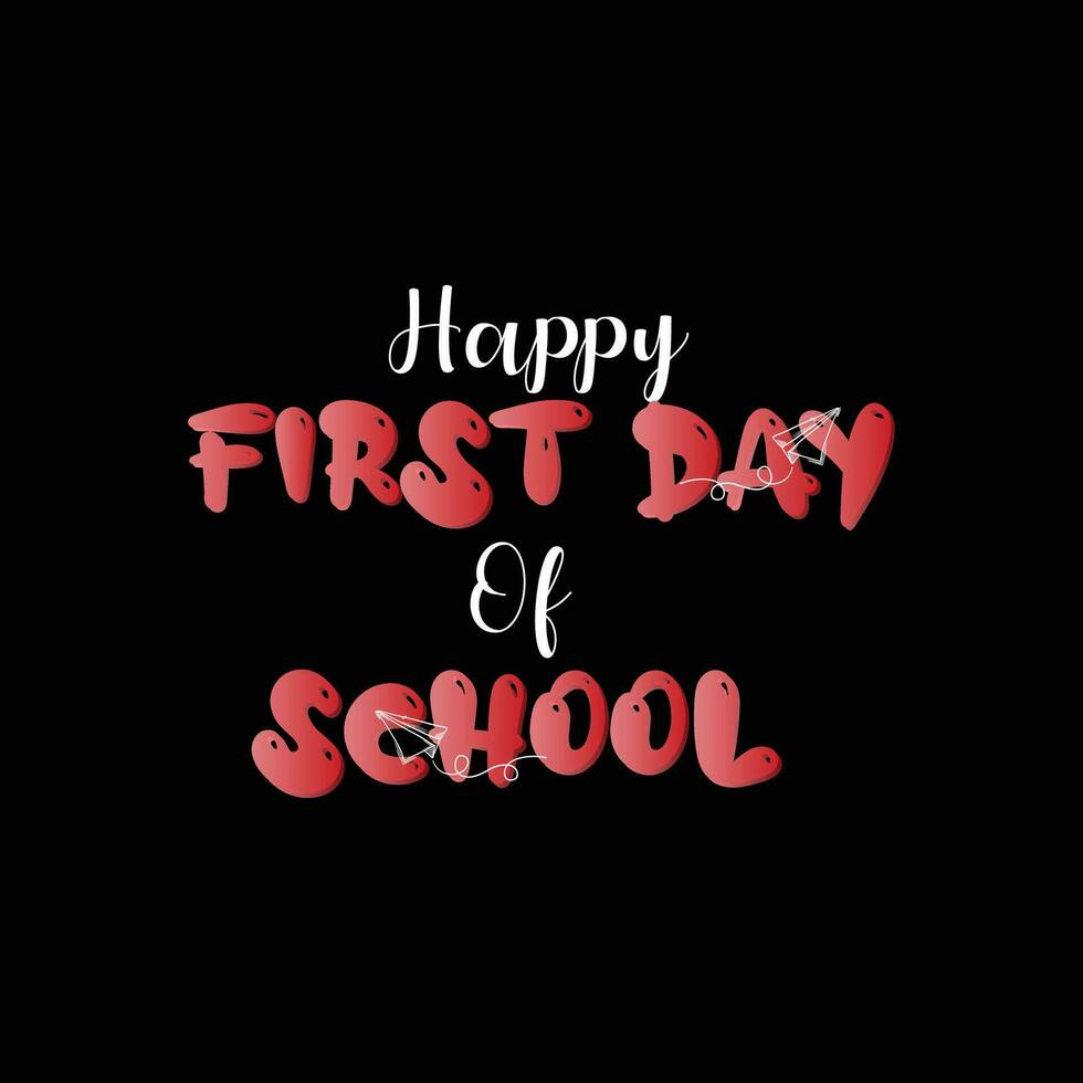 happy first day of school T shirt design. Back To School typography funny t shirt design. Good for T shirt print, poster, card, label, and other decoration for children. vector