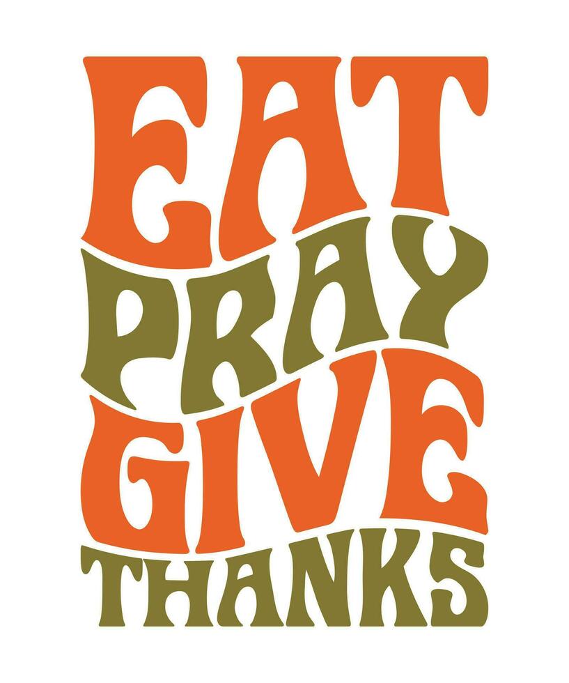 eat pray give thanks vector