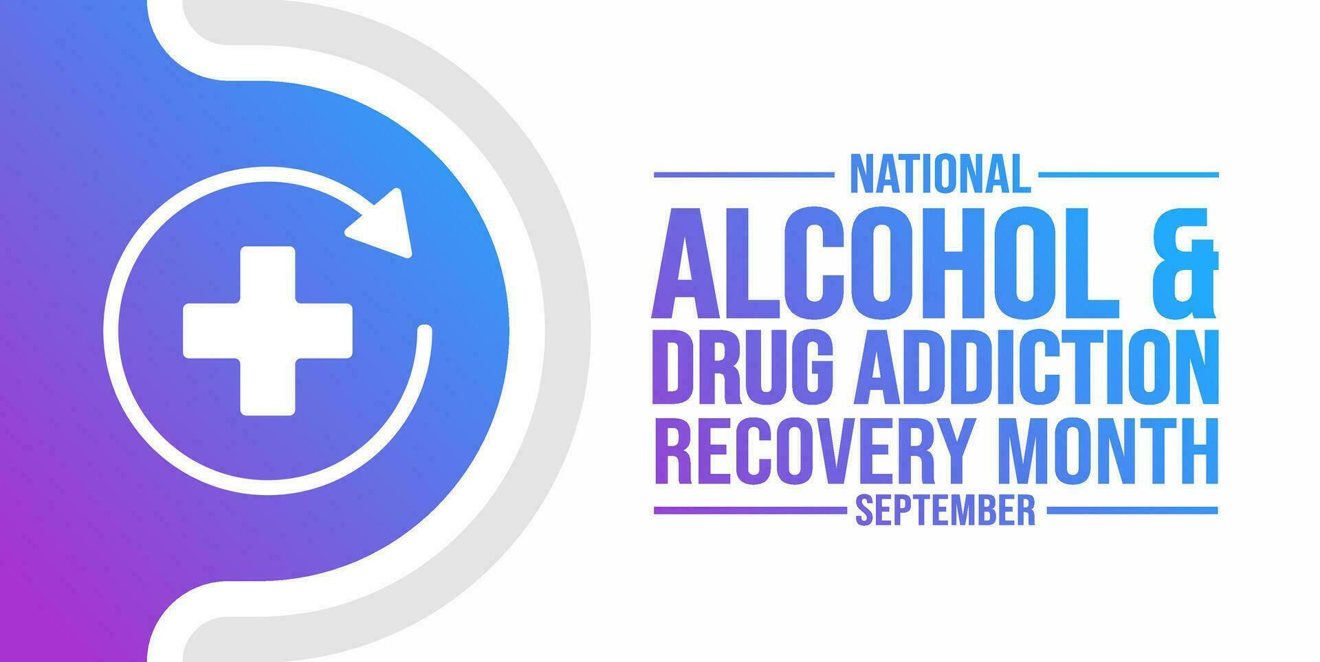 September is National Alcohol  Drug Addiction Recovery Month background template. Holiday concept. background, banner, placard, card, and poster design template with text inscription. vector