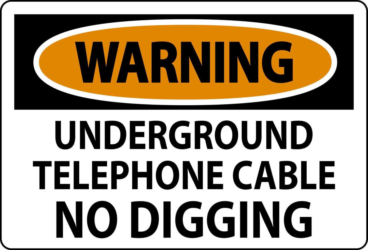 Warning Sign, Underground Telephone Cable No Digging vector