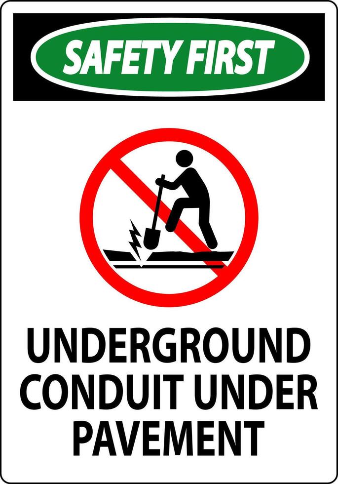 Safety First Sign, Underground Conduit Under Pavement vector