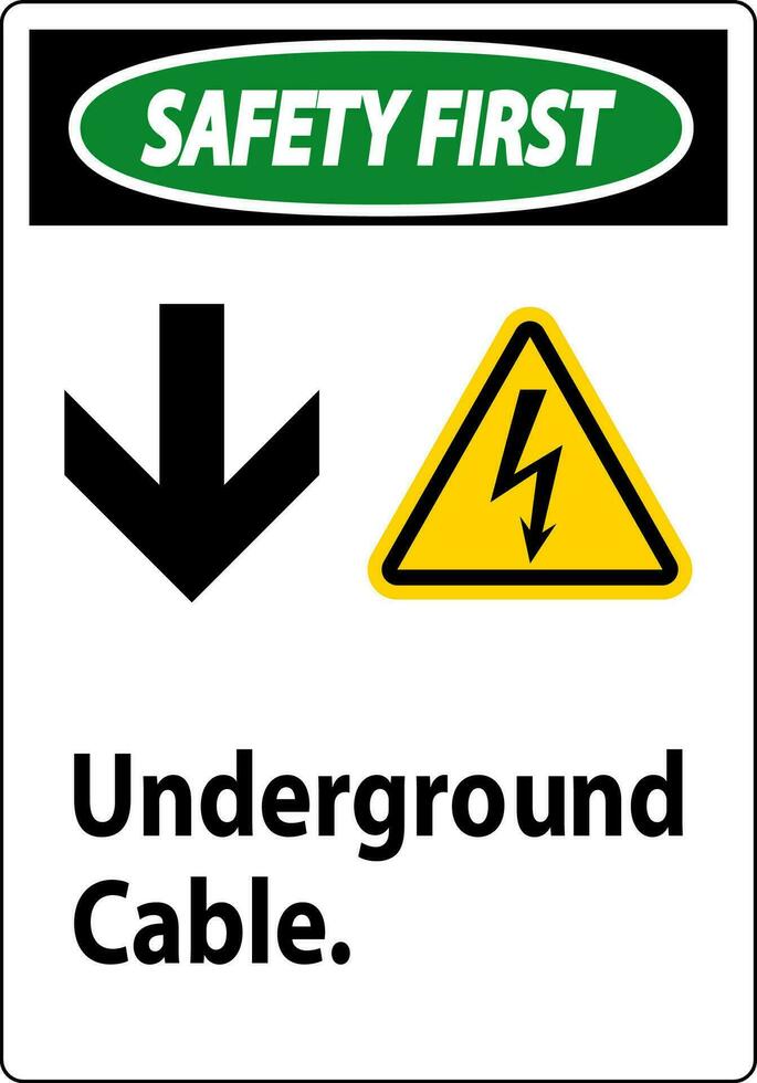Safety First Sign, Underground Cable Sign vector