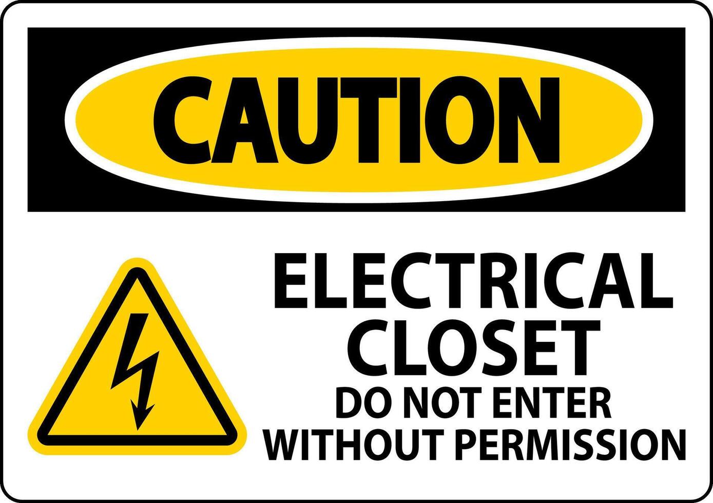 Caution Sign Electrical Closet - Do Not Enter Without Permission vector
