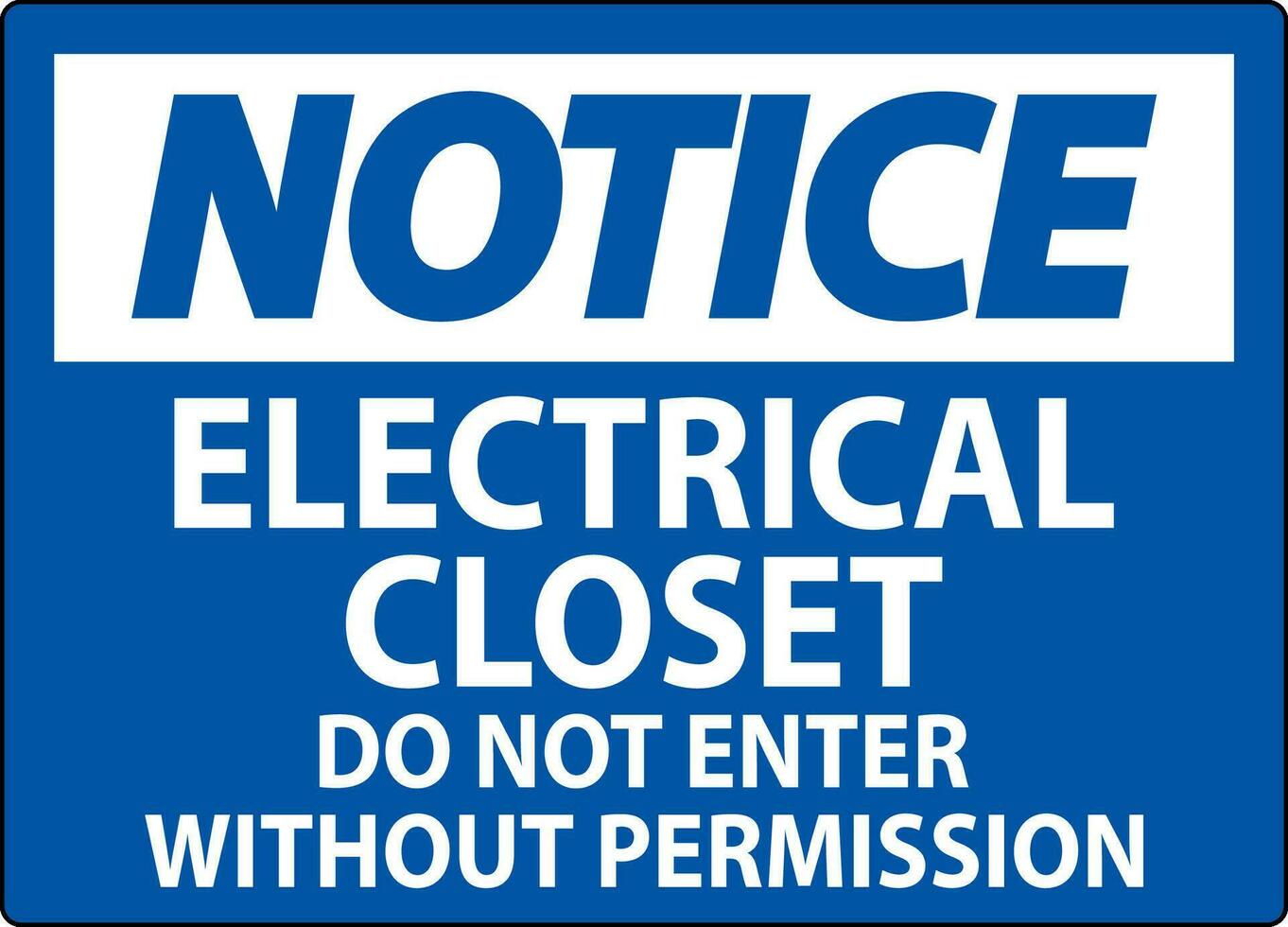 Notice Sign Electrical Closet - Do Not Enter Without Permission vector