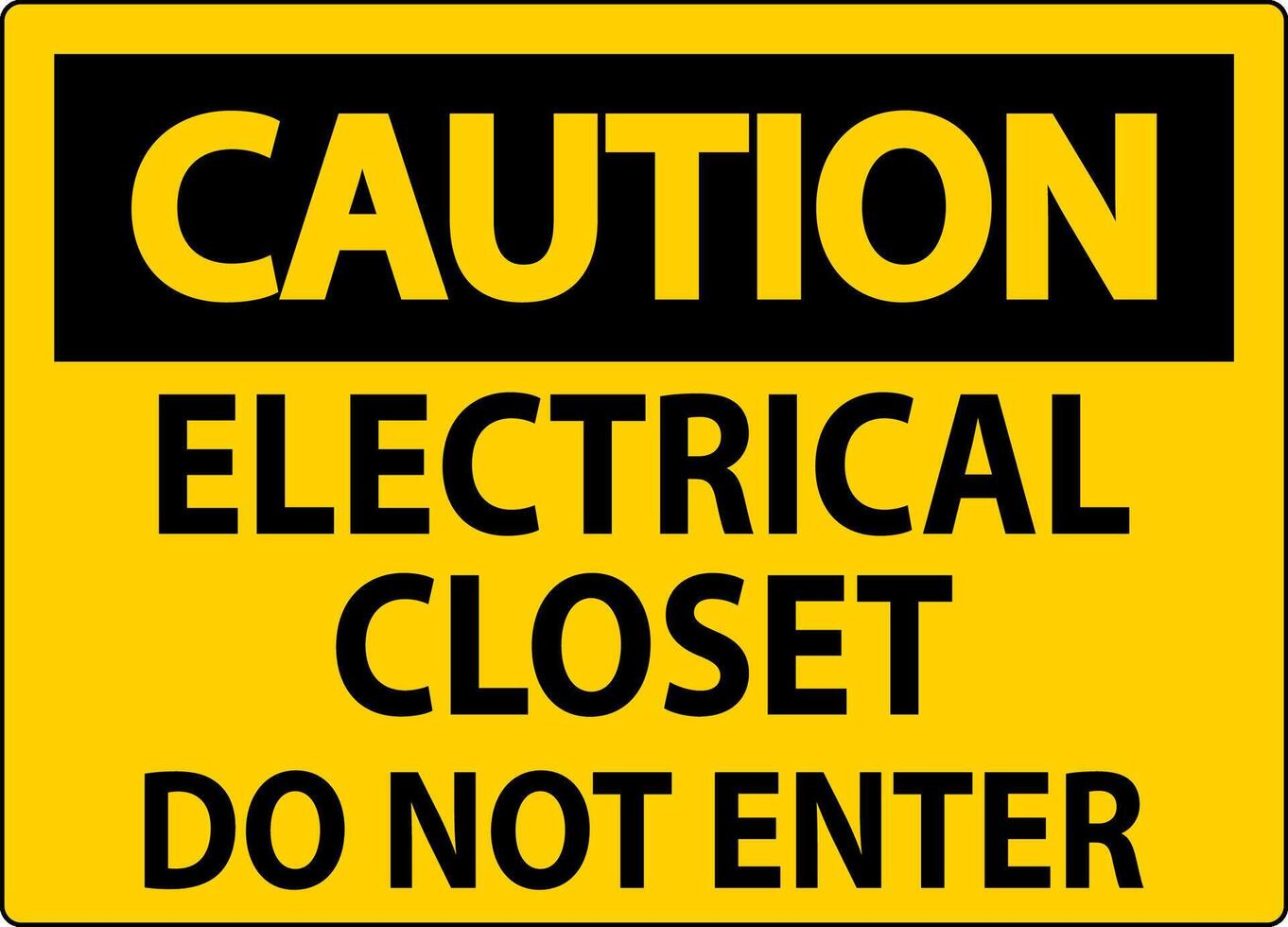 Caution Sign Electrical Closet - Do Not Enter vector