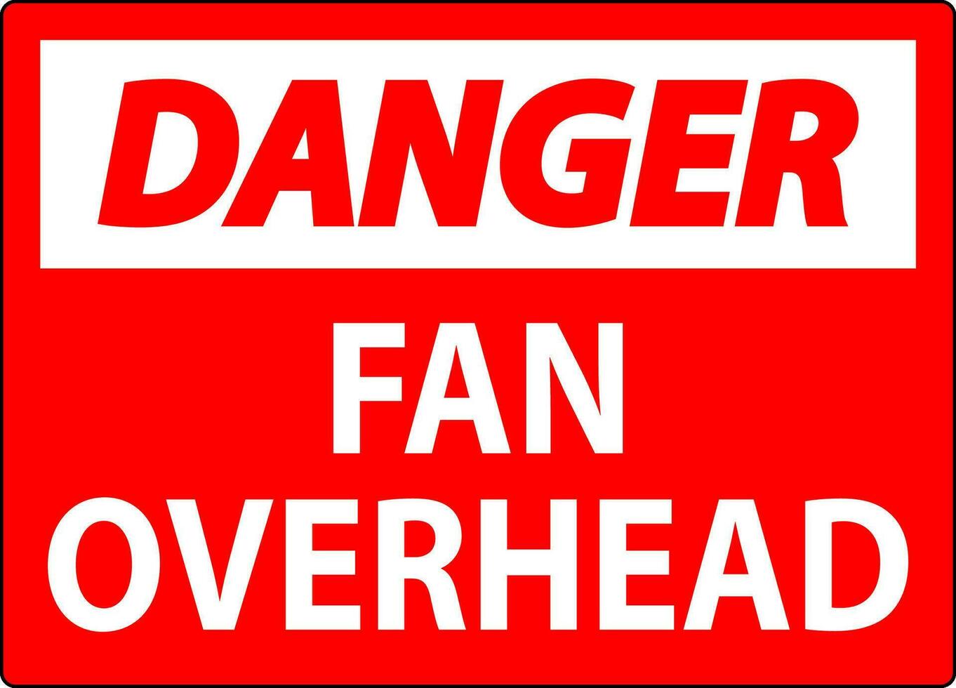 Danger Sign Fan Overhead vector