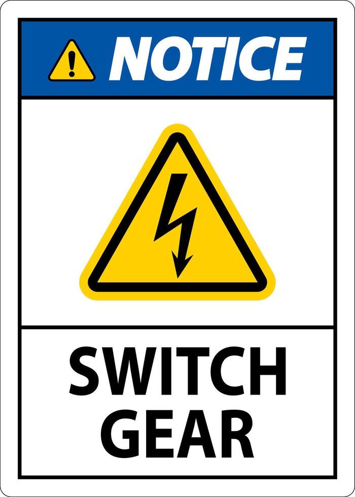 Notice Sign, Switch Gear Sign 26698353 Vector Art at Vecteezy