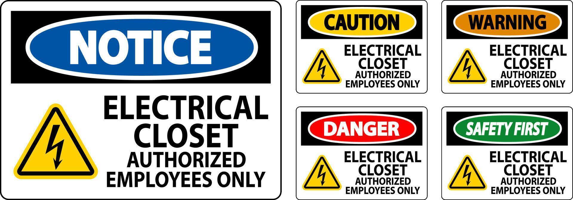 Danger Sign Electrical Closet - Authorized Employees Only vector