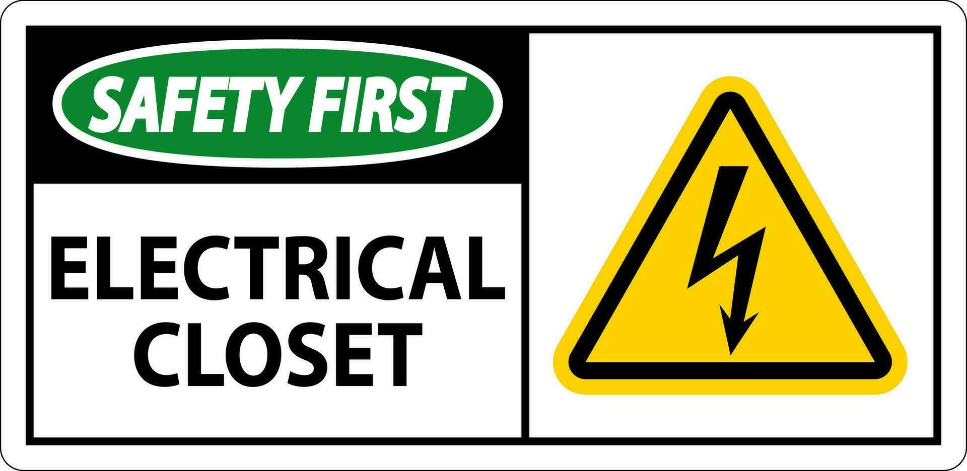 Safety First Sign, Electrical Closet Sign vector