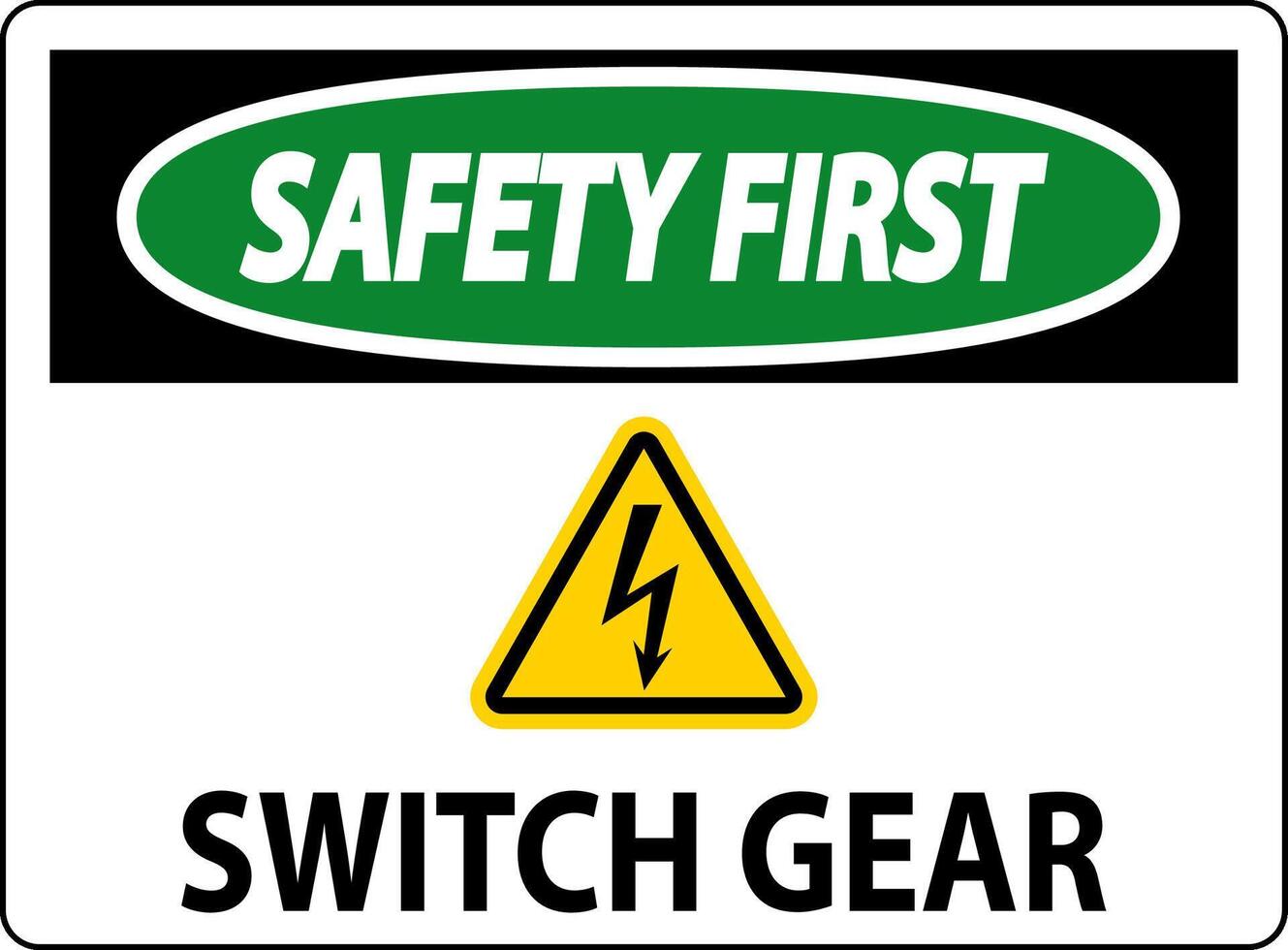 Safety First Sign, Switch Gear Sign vector