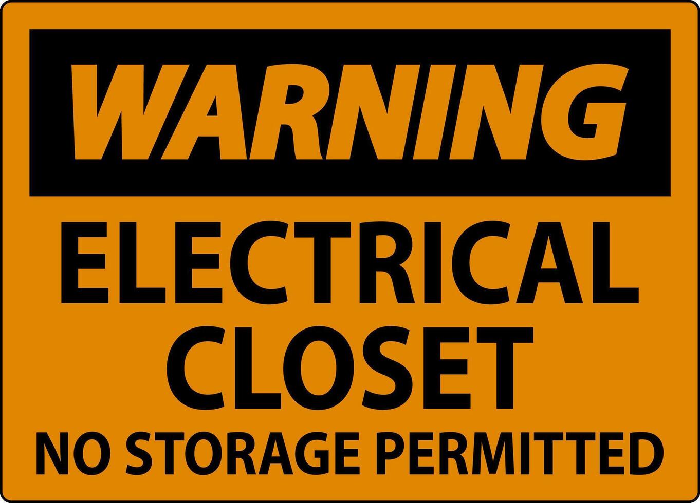 Warning Sign Electrical Closet - No Storage Permitted vector