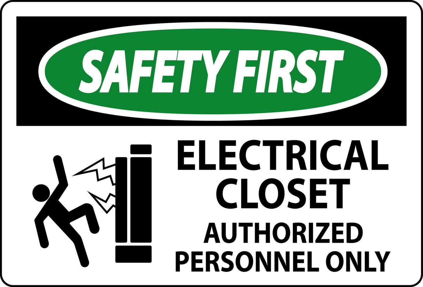 Safety First Sign Electrical Closet - Authorized Personnel Only vector