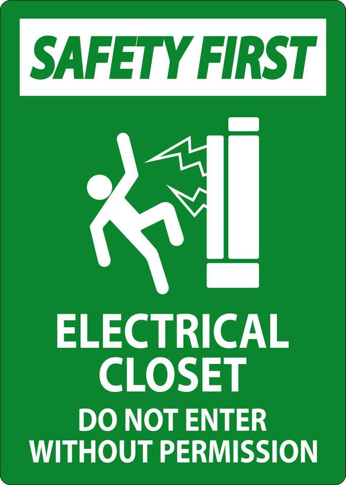 Safety First Sign Electrical Closet - Do Not Enter Without Permission vector