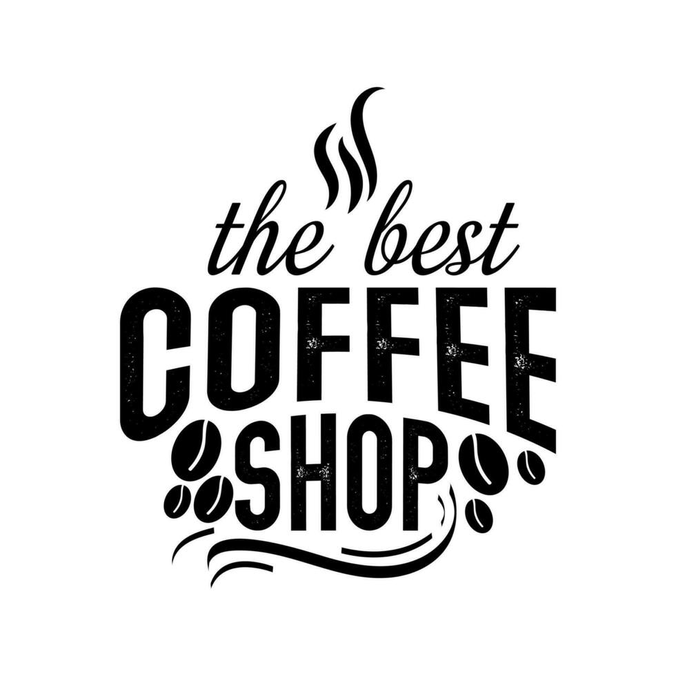 el mejor café tienda. mano letras, tipografía diseño, café citar para imprimir, t camisa, totalizador bolso y otros vector