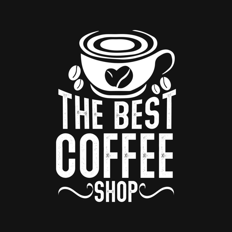 el mejor café tienda. mano letras, tipografía diseño, café citar para imprimir, t camisa, totalizador bolso y otros vector