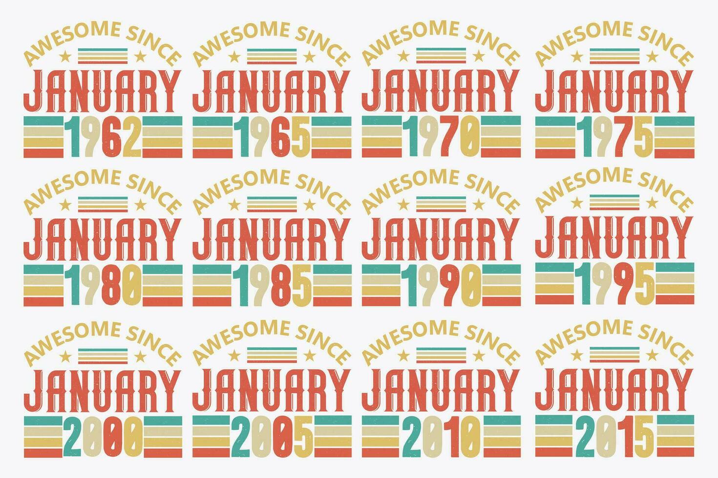 Awesome Since January design set. Birthday quote celebration Typography bundle. 1962, 1965, 1970, 1975, 1980, 1985, 1990, 1995, 2000, 2005, 2010, 2015 Awesome Since January vector